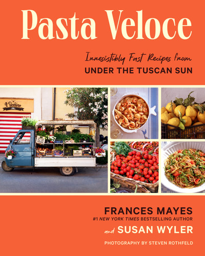 Pasta Veloce: Irresistibly Fast Recipes from Under the Tuscan Sun book cover by Susan Wyler, Frances Mayes