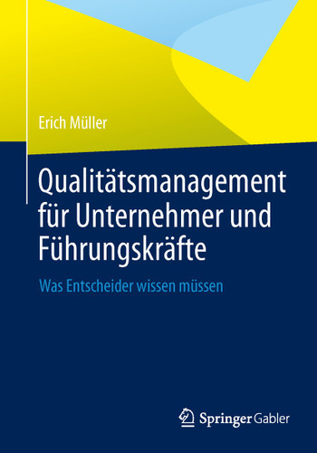 Qualitätsmanagement für Unternehmer und Führungskräfte: Was Entscheider wissen müssen book cover by Erich Müller