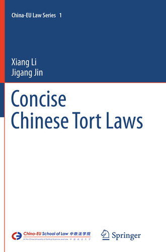 Concise Chinese Tort Laws (China-EU Law Series #1) book cover by Xiang Li, Jigang Jin
