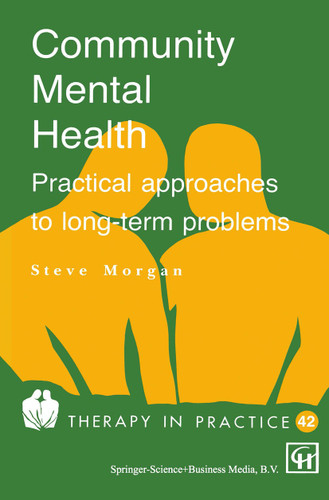 Community Mental Health: Practical approaches to longterm problems (Therapy in Practice Series) book cover by Steve Morgan