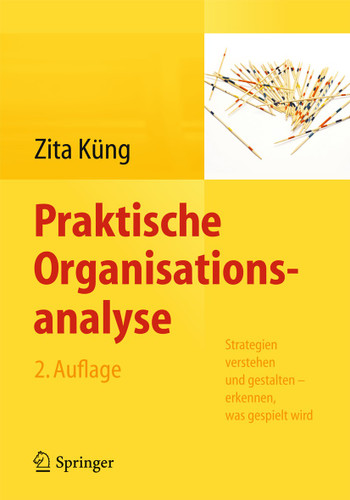 Praktische Organisationsanalyse: Strategien verstehen und gestalten – erkennen, was gespielt wird book cover by Zita Küng