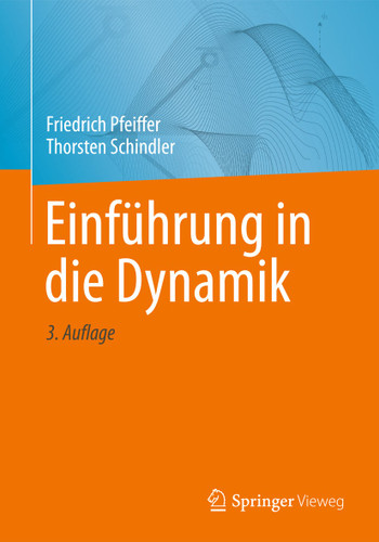 Einführung in die Dynamik book cover by Friedrich Pfeiffer, Thorsten Schindler