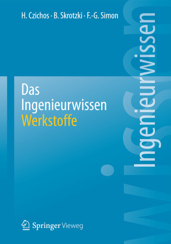 Das Ingenieurwissen: Werkstoffe book cover by Horst Czichos, Birgit Skrotzki, Franz-Georg Simon