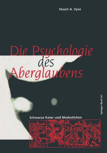 Die Psychologie des Aberglaubens: Schwarze Kater und Maskottchen book cover by Stuart A. Vyse