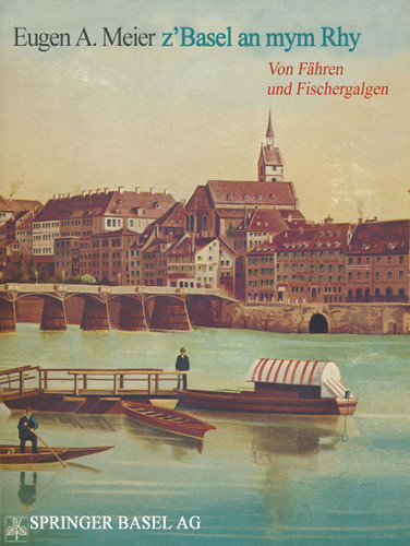 z’Basel an mym Rhy: Von Fähren und Fischergalgen book cover by MEIER