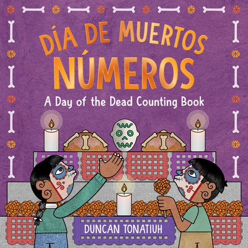 Día de Muertos: Números: A Day of the Dead Counting Book book cover by Duncan Tonatiuh