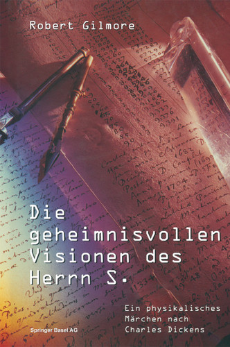 Die geheimnisvollen Visionen des Herrn S.: Ein physikalisches Märchen nach Charles Dickens book cover by Robert Gilmore