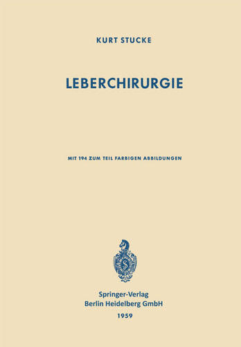 Leberchirurgie: Grundlagen · Grenzen · Möglichkeiten book cover by K. Stucke