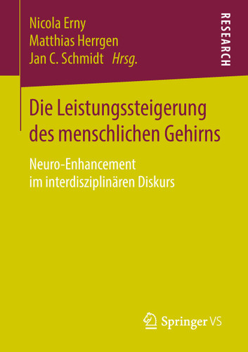 Die Leistungssteigerung des menschlichen Gehirns: Neuro-Enhancement im interdisziplinären Diskurs book cover by 