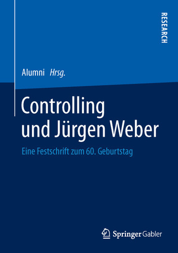 Controlling und Jürgen Weber: Eine Festschrift zum 60. Geburtstag book cover by 