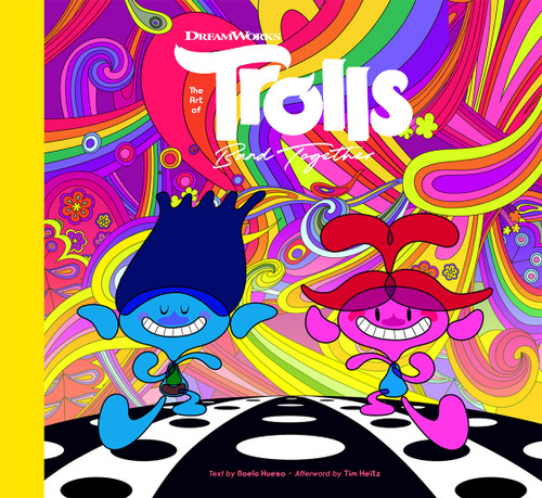 The Art of DreamWorks Trolls Band Together (The Art of DreamWorks Animation) book cover by Noela Hueso