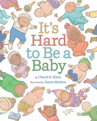 It's Hard to Be a Baby: A Picture Book book cover by Cheryl B. Klein