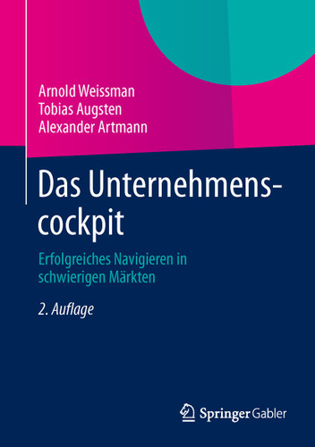 Das Unternehmenscockpit: Erfolgreiches Navigieren in schwierigen Märkten book cover by Arnold Weissman, Tobias Augsten, Alexander Artmann