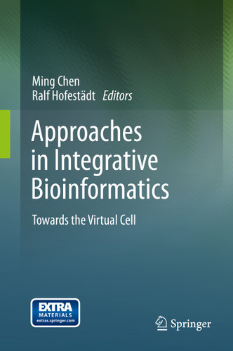 Approaches in Integrative Bioinformatics: Towards the Virtual Cell book cover by 