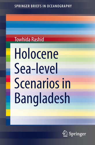 Holocene Sea-level Scenarios in Bangladesh (SpringerBriefs in Oceanography) book cover by Towhida Rashid