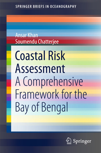 Coastal Risk Assessment: A Comprehensive Framework for the Bay of Bengal (SpringerBriefs in Oceanography) book cover by Ansar Khan, Soumendu Chatterjee
