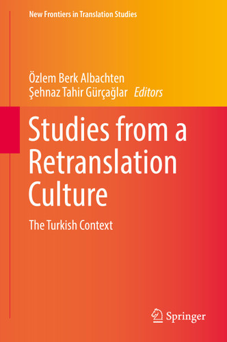 Studies from a Retranslation Culture: The Turkish Context (New Frontiers in Translation Studies) book cover by 