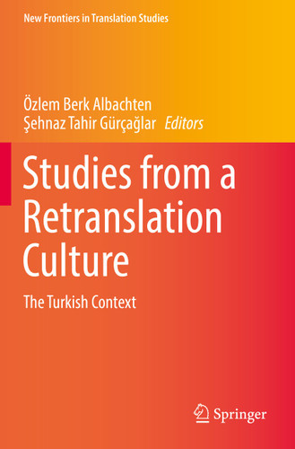 Studies from a Retranslation Culture: The Turkish Context (New Frontiers in Translation Studies) book cover by 