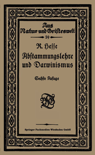 Abstammungslehre und Darwinismus (Aus Natur und Geisteswelt) book cover by Prof. Dr. Richard Hesse