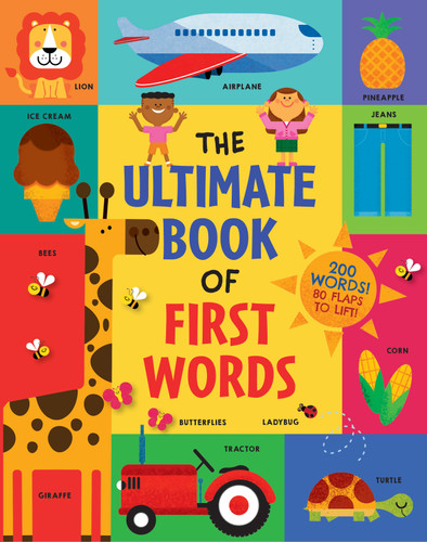 The Ultimate Book of First Words: 200 Words! 80 Flaps to Lift! book cover by 