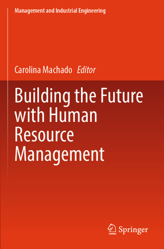 Building the Future with Human Resource Management (Management and Industrial Engineering) book cover by 