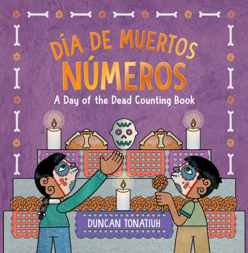 Día de Muertos: Números: A Day of the Dead Counting Book (A Bilingual Board Book) book cover by Duncan Tonatiuh