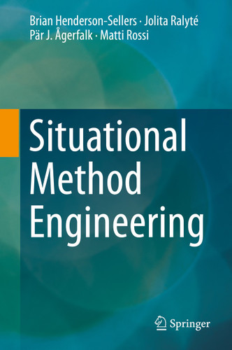 Situational Method Engineering book cover by Brian Henderson-Sellers, Jolita Ralyté, Pär J. Ågerfalk, Matti Rossi