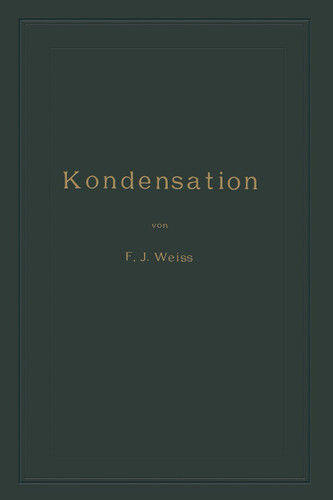 Kondensation: Ein Lehr- und Handbuch book cover by Franz Joseph Weiss