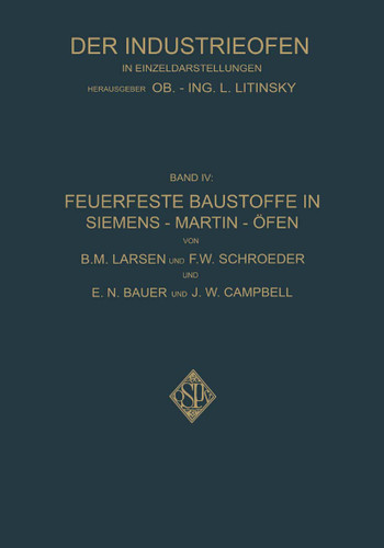 Feuerfeste Baustoffe in Siemens-Martin-Öfen book cover by B.M. Larsen, F.W. Schroeder, E.N. Bauer, J.W. Campbell, Phil Walter Steger