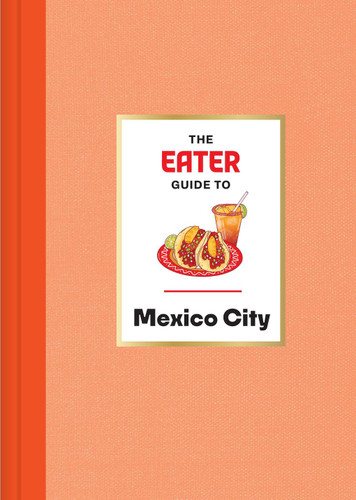 The Eater Guide to Mexico City (Eater City Guide) book cover by Nils Bernstein, Eater