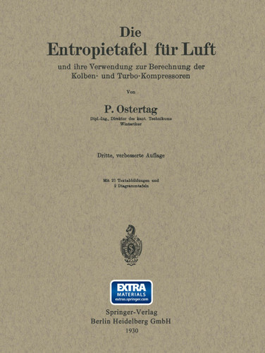 Die Entropietafel für Luft und ihre Verwendung zur Berechnung der Kolben- und Turbo-Kompressoren book cover by Paul Ostertag