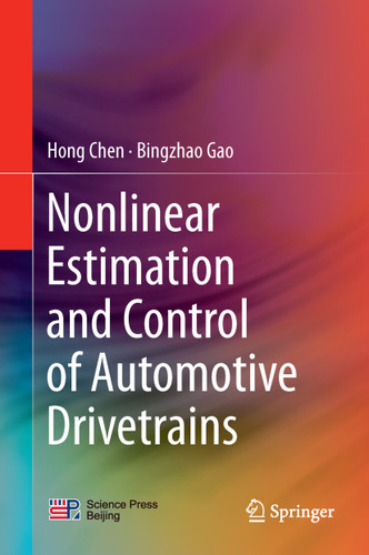Nonlinear Estimation and Control of Automotive Drivetrains book cover by Hong Chen, Bingzhao Gao