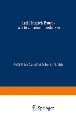 Karl Heinrich Bauer, Worte zu Seinem Gedenken: Ansprachen, gehalten am 12. Juli 1978 book cover by Karl Heinrich Bauer, Wilhelm Doerr, Fritz Linder