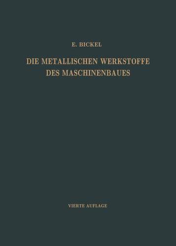Die Metallischen Werkstoffe des Maschinenbaues book cover by Adolf Bickel