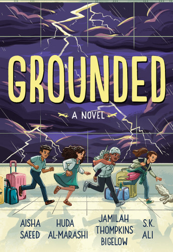Grounded: A Novel book cover by Jamilah Thompkins-Bigelow, Aisha Saeed, Huda Al-Marashi, S. K. Ali