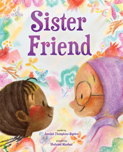 Sister Friend: A Picture Book book cover by Jamilah Thompkins-Bigelow