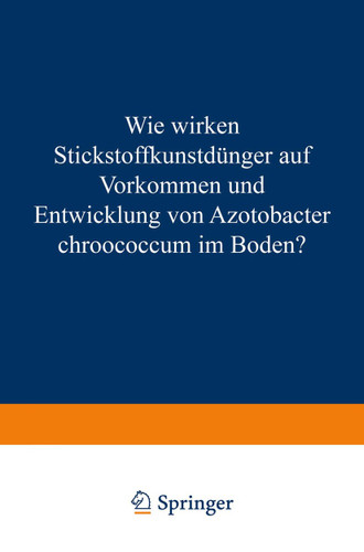 Wie Wirken Stickstoffkunstdünger auf Vorkommen und Entwicklung von Azotobacter Chroococcum im Boden? book cover by Eduard Schneider