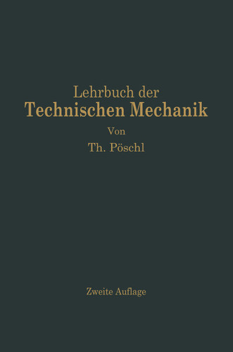 Lehrbuch der Technischen Mechanik für Ingenieure und Physiker book cover by Theodor Pöschl
