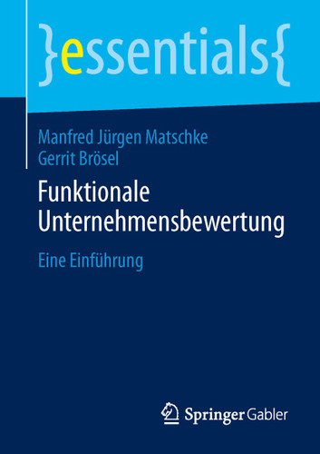 Funktionale Unternehmensbewertung: Eine Einführung (essentials) book cover by Manfred Jürgen Matschke, Gerrit Brösel