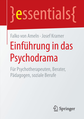 Einführung in das Psychodrama: Für Psychotherapeuten, Berater, Pädagogen, soziale Berufe (essentials) book cover by Falko Ameln, Josef Kramer