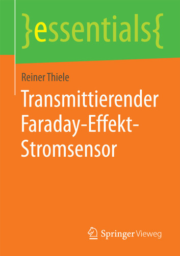 Transmittierender Faraday-Effekt-Stromsensor (essentials) book cover by Reiner Thiele