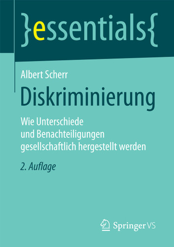 Diskriminierung: Wie Unterschiede und Benachteiligungen gesellschaftlich hergestellt werden (essentials) book cover by Albert Scherr