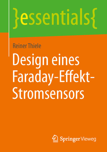 Design eines Faraday-Effekt-Stromsensors (essentials) book cover by Reiner Thiele