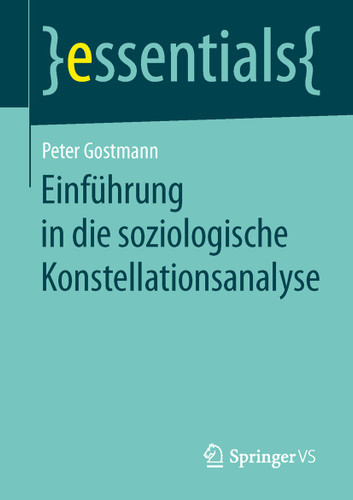 Einführung in die soziologische Konstellationsanalyse (essentials) book cover by Peter Gostmann