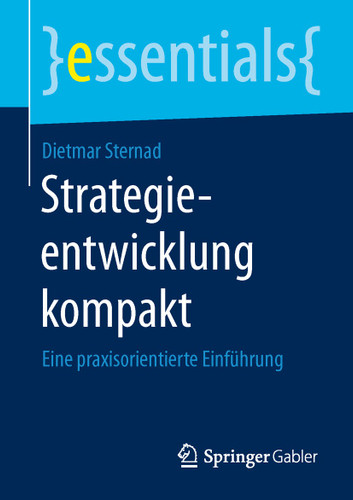 Strategieentwicklung kompakt: Eine praxisorientierte Einführung (essentials) book cover by Dietmar Sternad