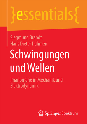 Schwingungen und Wellen: Phänomene in Mechanik und Elektrodynamik (essentials) book cover by Siegmund Brandt, Hans Dieter Dahmen