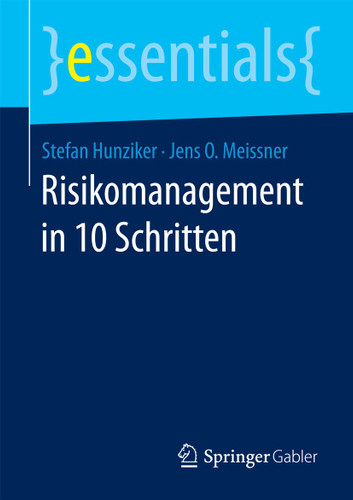 Risikomanagement in 10 Schritten (essentials) book cover by Stefan Hunziker, Jens O. Meissner