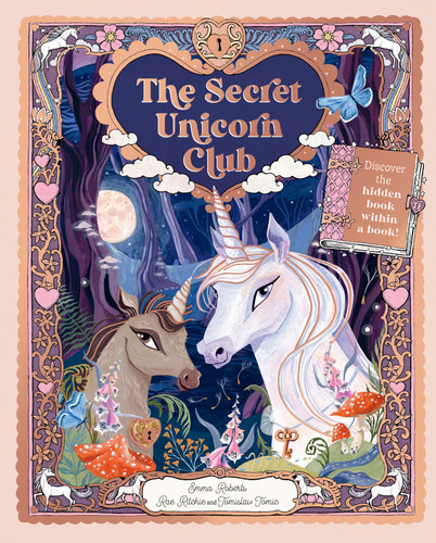 The Secret Unicorn Club: Discover the Hidden Book Within a Book! (Unlock the Magic) book cover by Emma Roberts