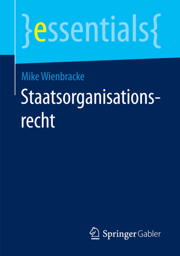 Staatsorganisationsrecht (essentials) book cover by Mike Wienbracke