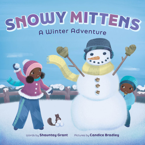 Snowy Mittens: A Winter Adventure (A Let's Play Outside! Book): A Picture Book (Let's Play Outside!) book cover by Shauntay Grant
